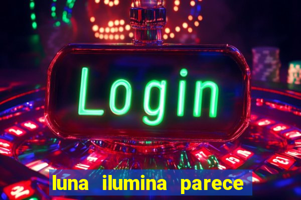 luna ilumina parece com qual perfume importado natura